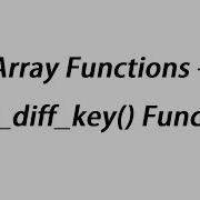 PHP Array Functions Array Diff Key Function