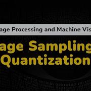 Image Sampling And Quantization Digital Image Fundamentals Image Processing