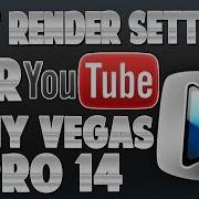 Sony Vegas Pro 14 Best 1080p 60fps Render Settings For YouTube 1080p60