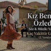 Kız Ben Seni Özledim Kaç Vakittir Görmedim 2 Versiyon Söz Müzik Yasin Ardıç