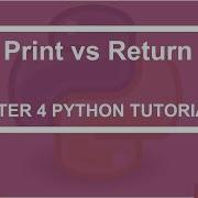 Print Vs Return Python Tutorial 71