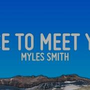 Myles Smith Nice To Meet You Lyrics