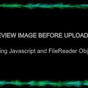 Image Preview With JavaScript And FileReader Object