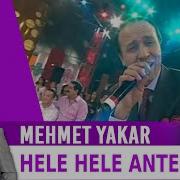 Hele Hele Antepli Mehmet Yakar Canlı Performans