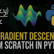 Gradient Descent From Scratch In Python Visual Explanation