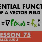 Potential Function Of A Vector Field Calculus 3 Lesson 75 JK Math