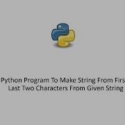 Python Program To Make String From First Two And Last Two Characters From Given String