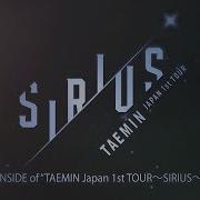 テミン INSIDE Of TAEMIN Japan 1st TOUR SIRIUS ダイジェスト