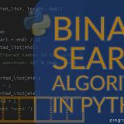 Binary Search Algorithm In Python Searching Algorithms Programming In Python