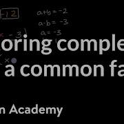 Factoring Completely With A Common Factor Algebra 1 Khan Academy