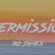 Ro James Permission Lyrics