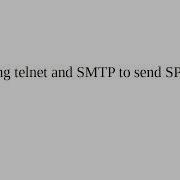 Using Telnet And SMTP To Send SPAM