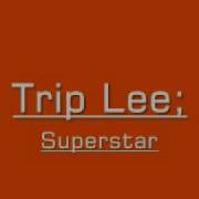 Superstar Trip Lee Lyrics