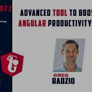 Advanced Tool To Boost Your Angular Productivity Online Free Workshop By Greg Radzio