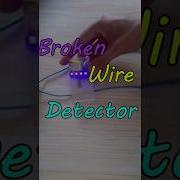 Make Broken Wire Detector Version 2 Utsource