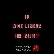 If One Liners In Ruby Ruby In 60s