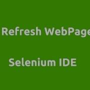 Selenium IDE Refresh Command