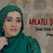 AHLATLI ŞÜKRAN EMAN EMAN HERE DILÊ POTPORÎ 4K
