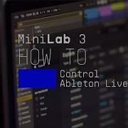 MiniLab 3 How To Control Ableton Live