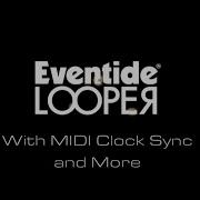 New Looper For Eventide TimeFactor