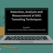Detection Analysis And Measurement Of DNS Tunneling Techniques