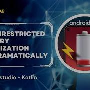 Set Unrestricted Battery Optimization Programatically In Android Studio Kotlin Full Code