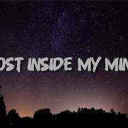 Lost Inside My Mind A Song For The Silent Battles Xwrld Official Lyrics