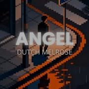 Dutch Melrose Angel Lyrics DutchMelrose