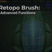 Getting Started With ZBrush Desktop Retopology Brush Advanced Functionality And Settings