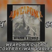 Weapon X Outro XWEAPONX COVER By Iwan Varley