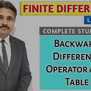 FINITE DIFFERENCES LECTURE 2 STUDY OF BACKWARD DIFFERENCE OPERATOR AND BACKWARD DIFFERENCE TABLE
