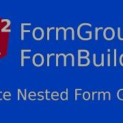 Create Angular Reactive Forms With Nested Form Group Angular Reactive Forms Using Form Builder