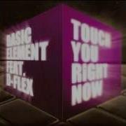Basic Element Touch You Right Now UK Extended