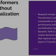 Dynamic Tanh Explained Same Or Better Performance With 8 Efficiency Improvement