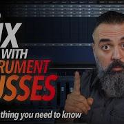 How To MIX With BUSSES The ONE THING You Need To Know Advanced