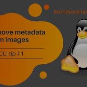 CLI Tip 1 Remove Metadata From Images