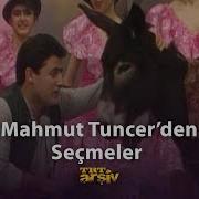Mahmut Tuncer Den Seçmeler TRT Arşiv