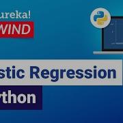 Logistic Regression In Python Python Training Edureka ML Rewind 5