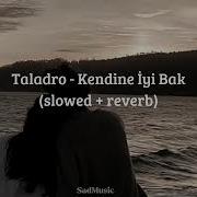 Taladro Kendine İyi Bak Slowed Reverb