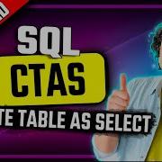 SQL CTAS How To Create SQL Tables From A Query SQL Course 30