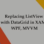 Replacing ListView With DataGrid In XAML WPF MVVM