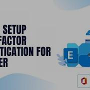 How To Setup Multi Factor Authentication For Microsoft 365 User Networking Academy Microsoft