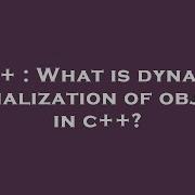 C What Is Dynamic Initialization Of Object In C