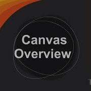 Canvas Overview