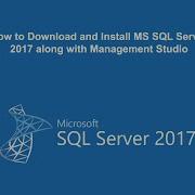 How To Download And Install Microsoft SQL Server 2017 Along With Management Studio Step By Step