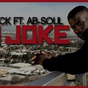 Jay Rock Ft Ab Soul NO JOKE