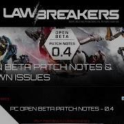 LawBreakers Open Beta Patch Notes PC 0 4 PS4 0 2 PS4 Multiplayer