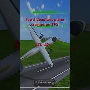 Top 3 Deadliest Plane Crashes In TFS Aviation Planecrash Turbopropflightsimulator