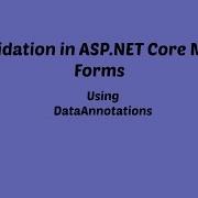 Validating ASP NET CORE MVC Forms Using DataAnnotations