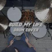 Build My Life Live Pat Barrett Drum Cover